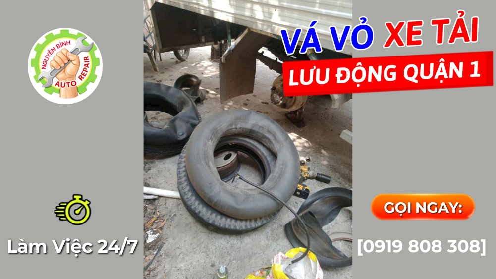 Vá Vỏ Xe Tải Quận 1 Lưu Động - Gọi Là Có Mặt 24/7
