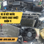 Cứu Hộ Xe Bị Xì Két Nước Chết Moto Quạt Nhiệt Quận 11 | 24/7