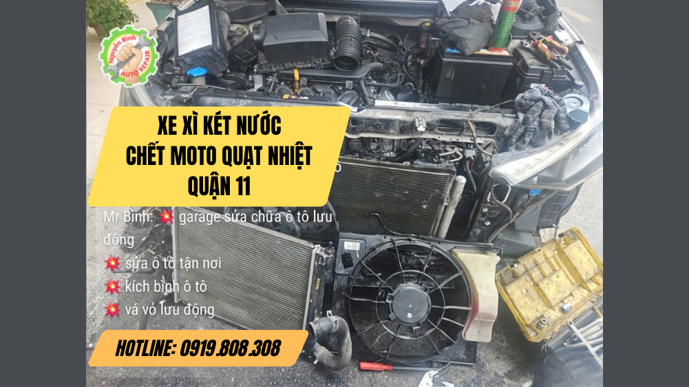 Cứu Hộ Xe Bị Xì Két Nước Chết Moto Quạt Nhiệt Quận 11 | 24/7